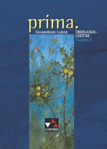 prima A / Übergangslektüre: Gesamtkurs Latein
