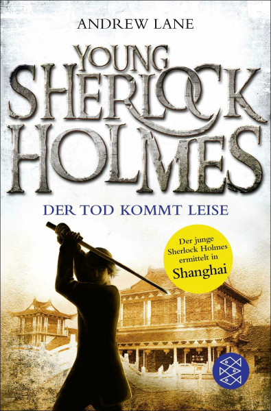 Young Sherlock Holmes: Der Tod kommt leise - Sherlock Holmes ermittelt in Shanghai | Die Buchvorlage zur neuen Serie bei Amazon Prime