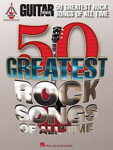 Guitar World: 50 Greatest Rock Songs Of All Time | Gitarren-Notenbuch mit E-Gitarre Noten | Notengetreue Transkriptionen ikonischer Rock-Hits | Rock ... Transcriptions With Notes and Tablature