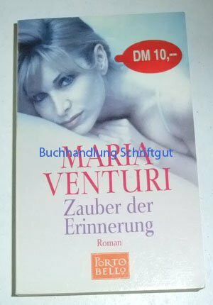 Zauber der Erinnerung: Roman