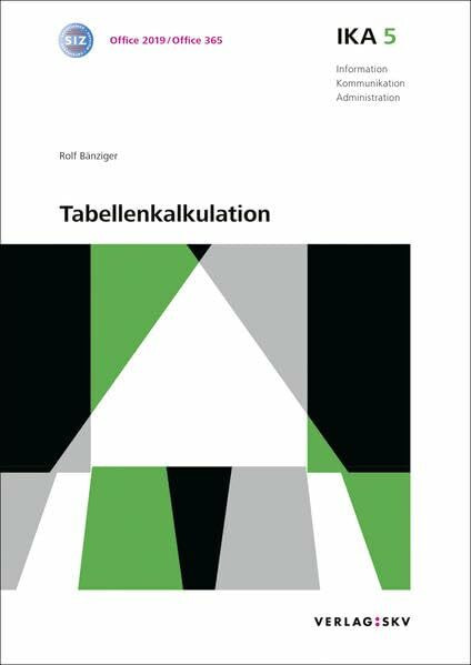 IKA 5: Tabellenkalkulation, Bundle mit digitalen Lösungen: Bundle: Theorie und Aufgaben inkl. Enhanced Book (Information, Kommunikation, Administration: Auflage 2016)