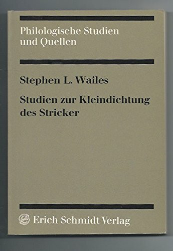 Studien zur Kleindichtung des Stricker (Philologische Studien und Quellen)