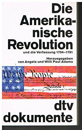 Die Amerikanische Revolution und die Verfassung: 1754-1791