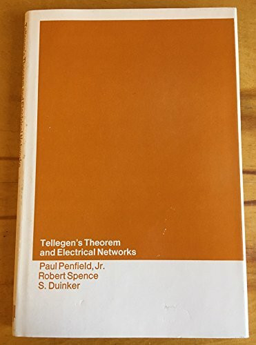 Tellegen's Theorem and Electrical Networks (Research Monograph)