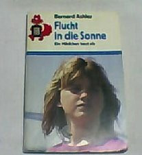 Flucht in die Sonne. Ein Mädchen haut ab