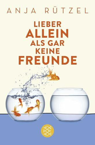 Lieber allein als gar keine Freunde