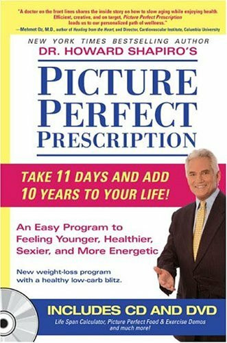 Picture Perfect Prescription: An Easy Program To Feeling Younger, Healthier, Sexier, And More Energetic