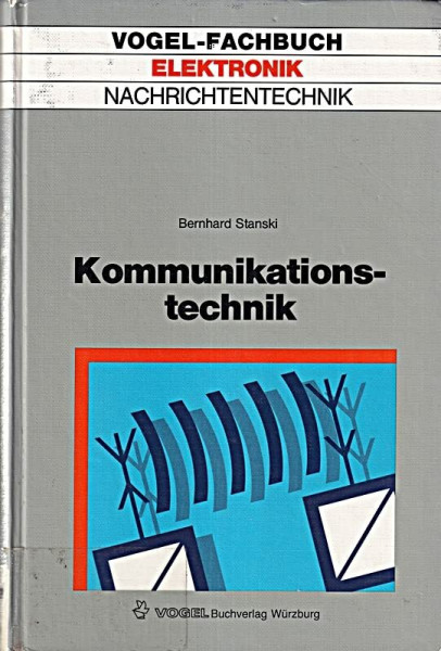 Kommunikationstechnik: Grundlagen der Informationsübertragung