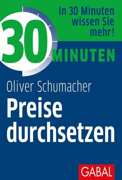 30 Minuten Preise durchsetzen: In 30 Minuten wissen Sie mehr!