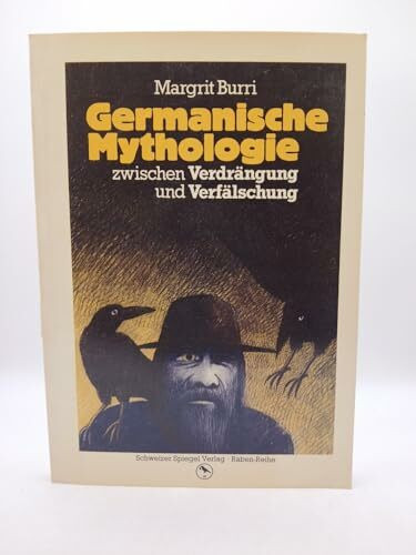 Germanische Mythologie. Zwischen Verdrängung und Verfälschung