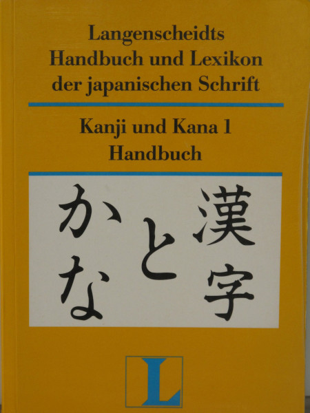 Kanji und Kana 1: Handbuch der japanischen Schrift