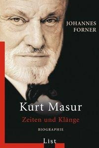 Kurt Masur. Zeiten und Klänge