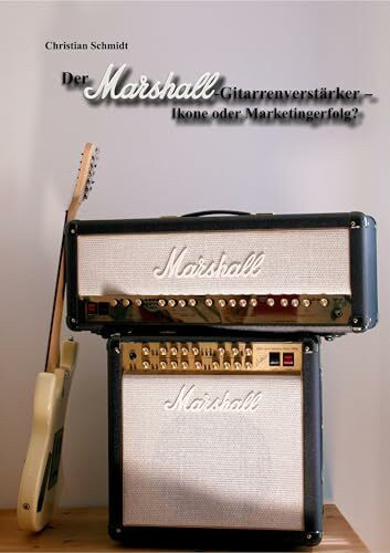 Der Marshall-Gitarrenverstärker – Ikone oder Marketingerfolg?