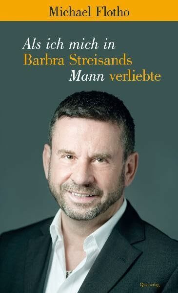 Als ich mich in Barbra Streisands Mann verliebte