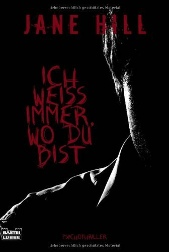 Ich weiß immer, wo du bist: Psychothriller (Allgemeine Reihe. Bastei Lübbe Taschenbücher)
