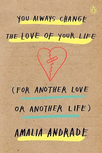 You Always Change the Love of Your Life (for Another Love or Another Life)