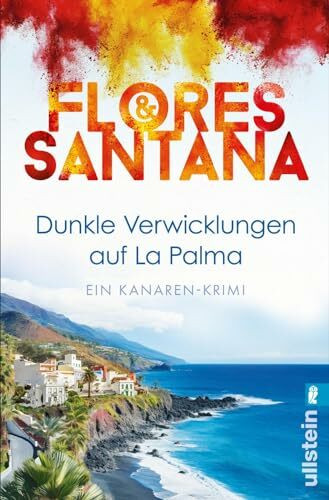 Dunkle Verwicklungen auf La Palma: Ein Toter im Sand, eine verhängnisvolle Intrige und ein Ermittlerduo, das nicht locker lässt (Calderón und Rodriguez ermitteln, Band 1)