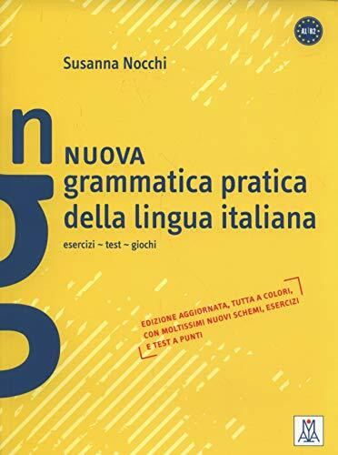 Grammatica pratica della lingua italiana: Nuova grammatica pratica della lingua