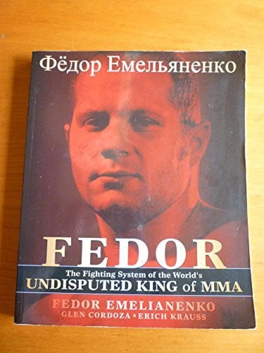 Fedor: The Fighting System of the World's Undisputed King of Mixed Martial Arts