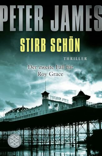 Stirb schön: Thriller (Roy Grace, Band 2)
