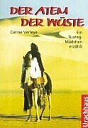 Der Atem der Wüste. Ein Tuareg-Mädchen erzählt