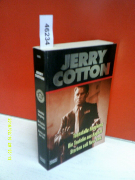 Todesfalle Hongkong / Die Teufelin aus Bagdad / Sterben soll New: Drei Kriminalromane (Jerry Cotton. Bastei Lübbe Taschenbücher)