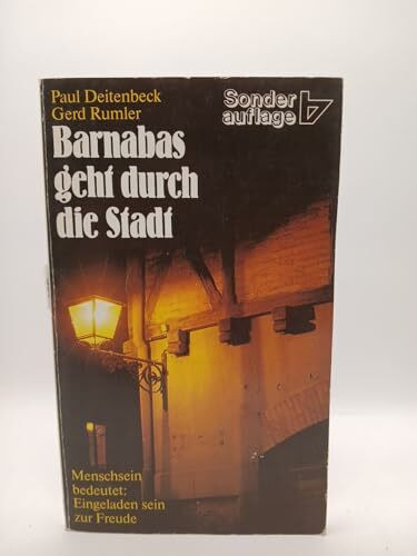 Barnabas geht durch die Stadt: Menschsein bedeutet: Eingeladen sein zur Freude (Brockhaus-Taschenbücher. Sonderausgaben)