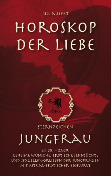 Horoskop der Liebe - Sternzeichen Jungfrau