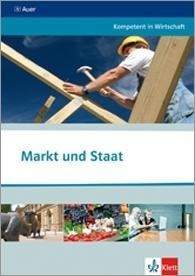 Kompetent in Wirtschaft. Themenheft Markt und Staat