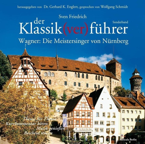 Der Klassik(ver)führer, Sonderband Wagner: Die Meistersinger von Nürnberg