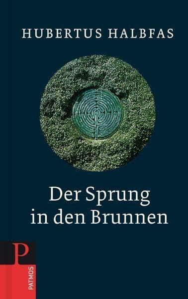 Der Sprung in den Brunnen: Eine Gebetsschule