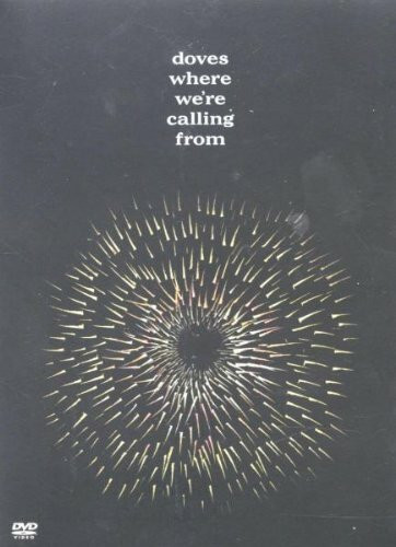 Doves - Where We're Calling From