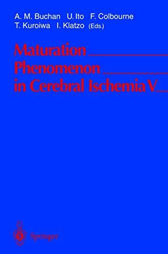 Maturation Phenomenon in Cerebral Ischemia V: Fifth International Workshop April 28–May 1, 2002 Banff, Alberta, Canada