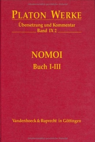 Platon Werke: Werke IX/2. Nomoi ( Gesetze). Buch I - III: Bd IX,2 (Die Dt. Konigspfalzen/Lieferungen
