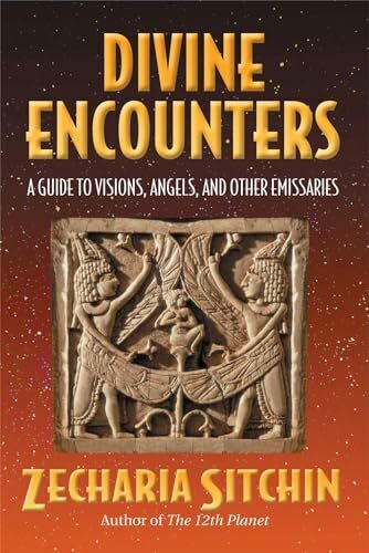 Divine Encounters: A Guide to Visions, Angels, and Other Emissaries