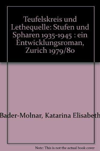 Teufelskreis und Lethequelle: Roman