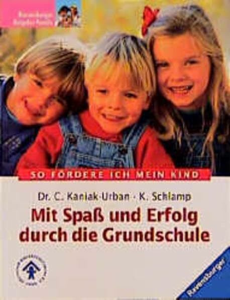 Mit Spass und Erfolg durch die Grundschule: In Zusammenarbeit mit dem Deutschen Kinderschutzbund (DKSB)