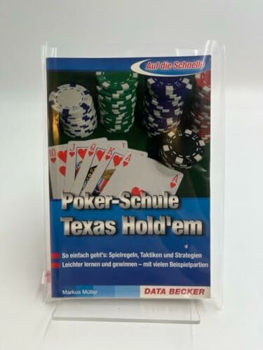 Poker-Schule Texas Hold'em: So einfacvh geht's: Spielregeln, Taktiken und Strategien. Leichter lernen und gewinnen - mit vielen Beispielpartien