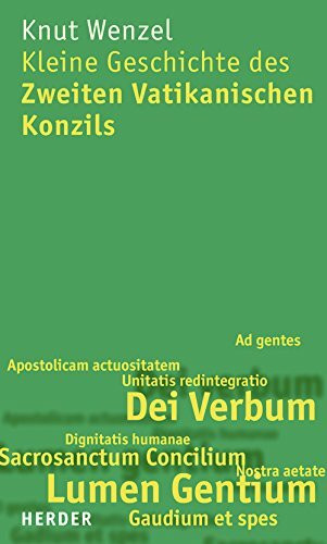 Kleine Geschichte des Zweiten Vatikanischen Konzils