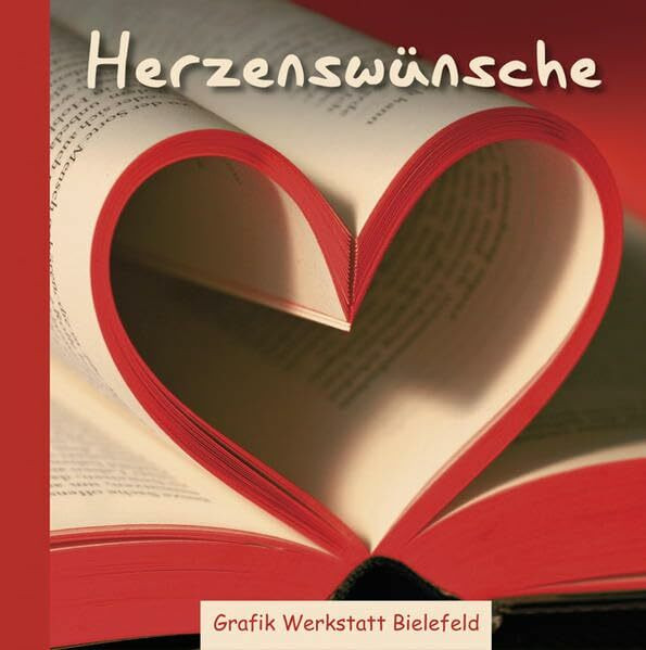 Herzenswünsche: Für einen liebenden Menschen - Erfüllung garantiert