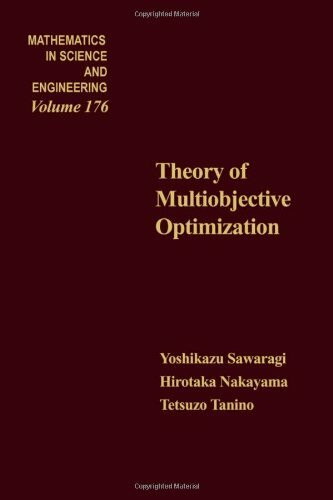 Theory of Multiobjective Optimization (Volume 176) (Mathematics in Science and Engineering, Volume 176)