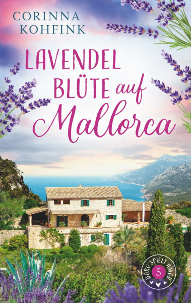Lavendelblüte auf Mallorca: Ein gefühlvoller Liebesroman über die erste große Liebe und zweite Chancen (Doro spielt Amor, Band 5)