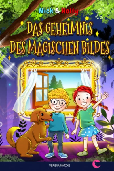 NICK & HOLLY Das Geheimnis des magischen Bildes: Spannendes Kinderbuch ab 8 Jahren für Mädchen und Jungen als Vorlesebuch und Lesebuch für Kinder ab der 3. Klasse