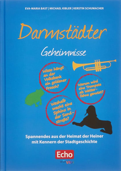 Darmstädter Geheimnisse: Spannendes aus der Heimat der Heiner mit Kennern der Stadtgeschichte