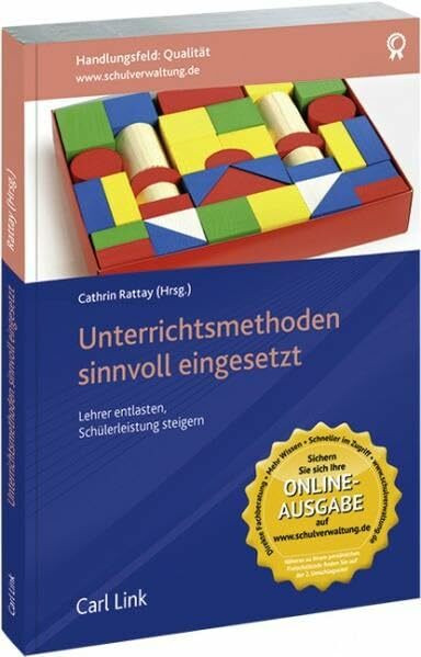 Unterrichtsmethoden sinnvoll eingesetzt: Lehrer entlasten, Schülerleistung steigern