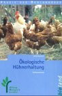 Ökologische Hühnerhaltung