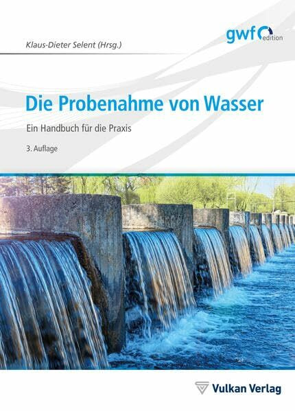 Die Probenahme von Wasser: Ein Handbuch für die Praxis