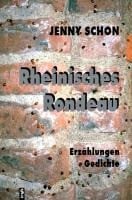 Rheinisches Rondeau. Erz?hlungen. Gedichte - Schon, Jenny