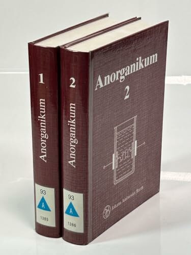 Anorganikum. Lehr- und Praktikumsbuch der anorganischen Chemie mit einer Einführung in die physikalische Chemie