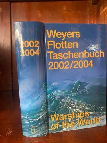 Weyers Flottentaschenbuch /Warships of the World / 2002/2004: 65. Jahrgang. Dt. /Engl.